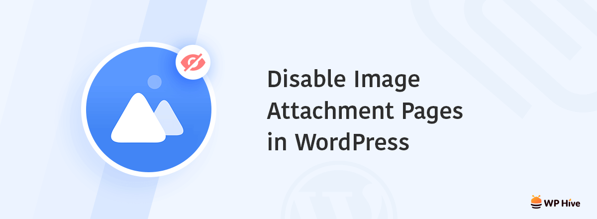 Disable Image Attachments WordPress