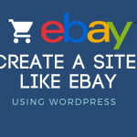 How to Create a Site Like eBay with WordPress in 2023 [Step by Step] 1
