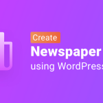 Create a Newspaper Website in WordPres
