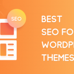 Best SEO friendly WordPress Themes