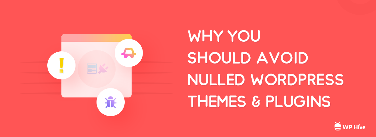 Avoid Nulled WordPress Themes