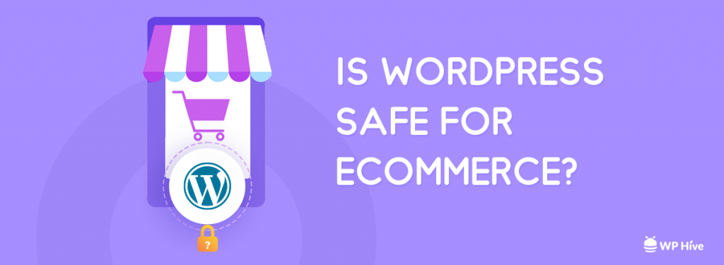 Is WordPress safe for eCommerce