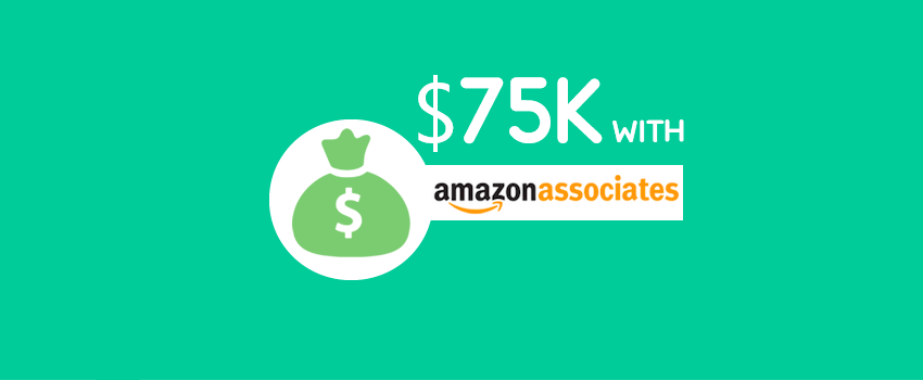 How I Set Up My First WordPress Blog and Earned $75K using Amazon Associates Program 1