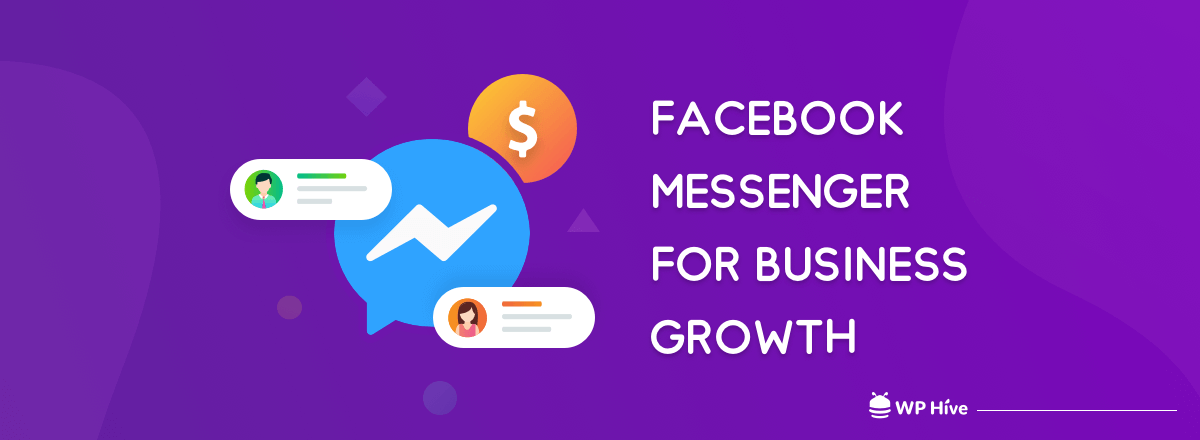 Why You Should Be Using Messenger to Skyrocket Your Business Growth 1