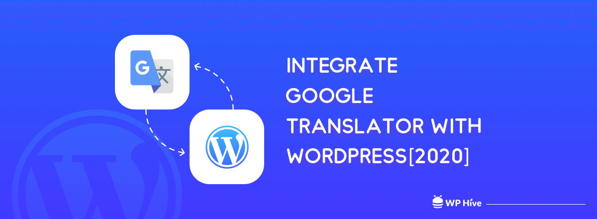 Easiest Way To Integrate Google Translator with WordPress