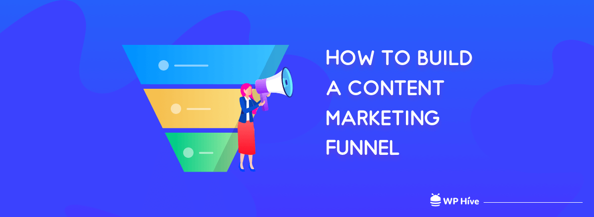 How to Build a Content Marketing Funnel