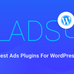 Best Ads Plugins For WordPress