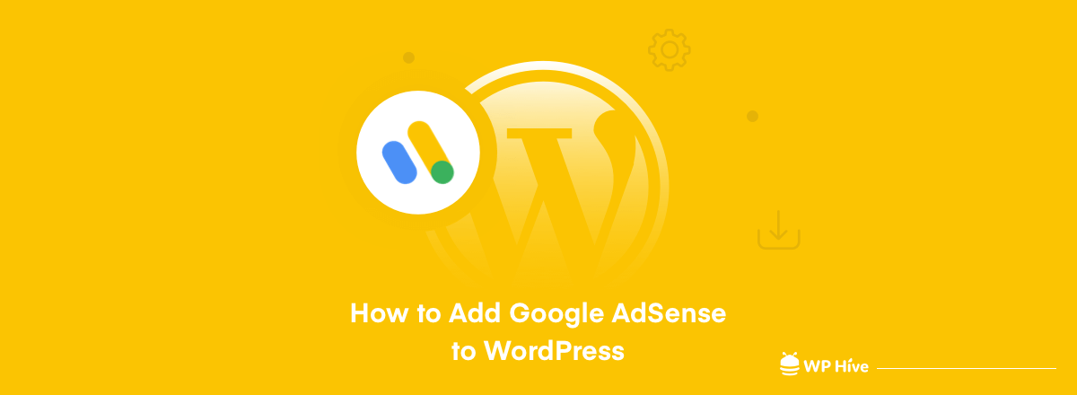 How to Add Google AdSense to WordPress