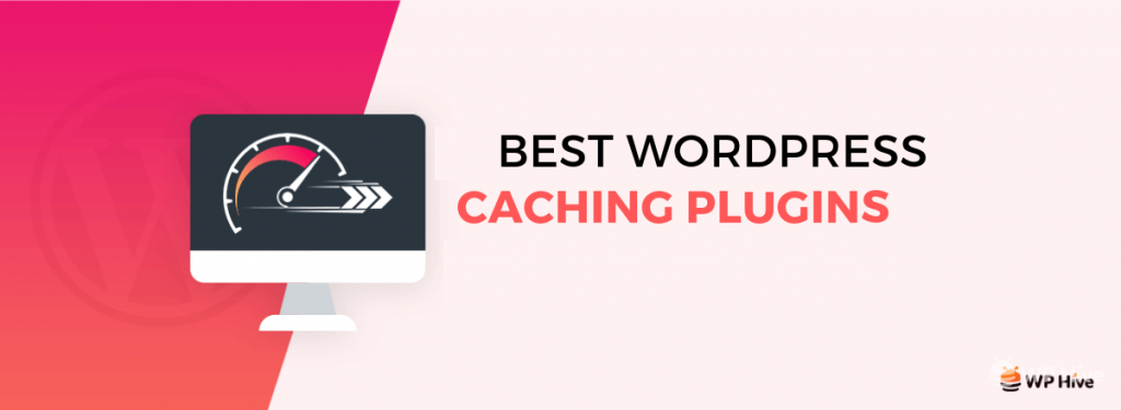 Best WordPress caching plugins 
