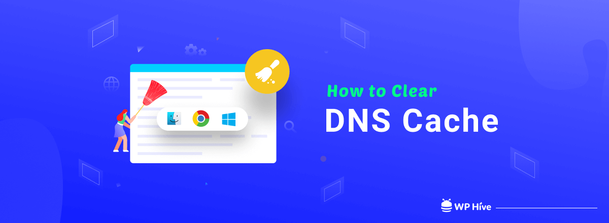 how-to-clear-dns-cache-step-by-step-guide-for-all-wp-hive