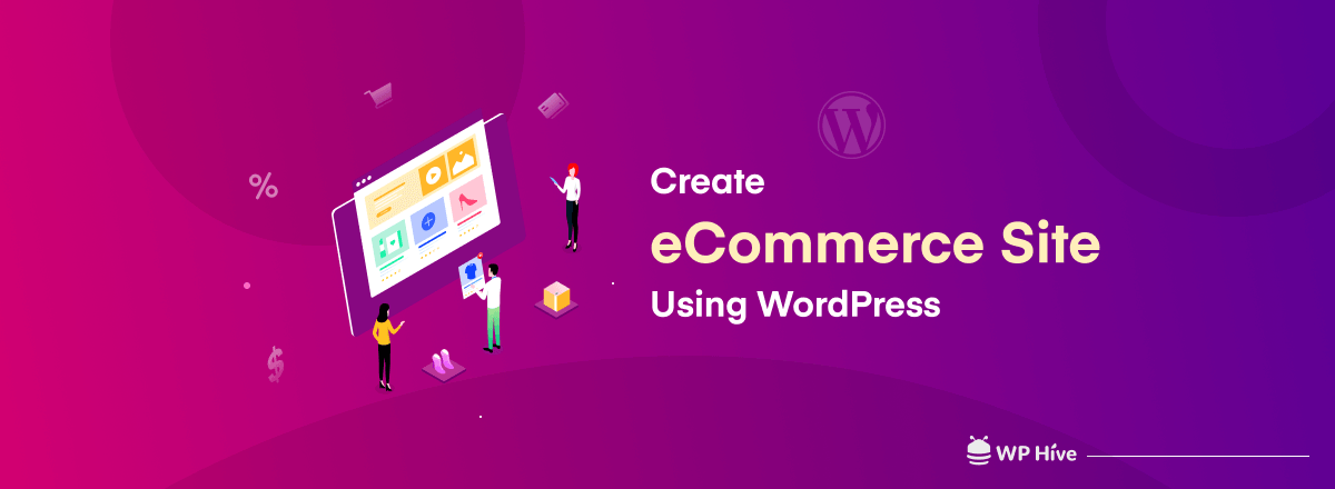 How to create an eCommerce site using WordPress