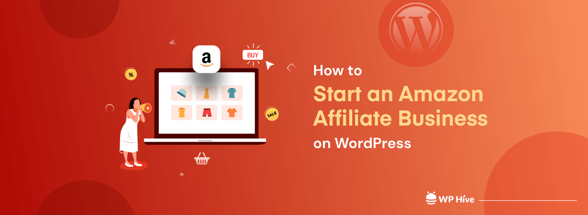 How to start an Amazon affiliate business on WordPress