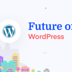 The Future of WordPress