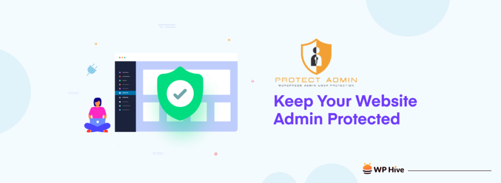 Keep Your Website Admin Protected with Protect Admin Pro