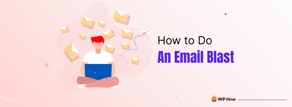 How to Do An Email Blast