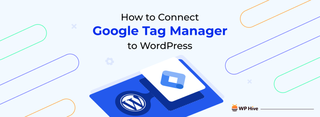 How to Add Google Tag Manager to WordPress
