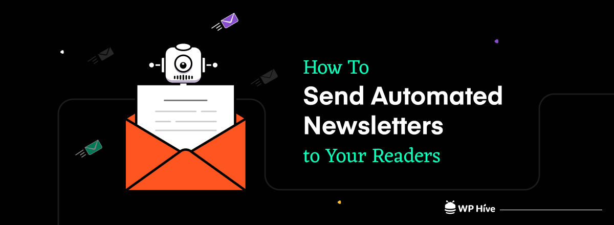 How to Send Automated Newsletters to Your Readers