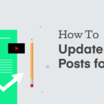 How To Update Old Blog Posts for SEO (10+ Tips)
