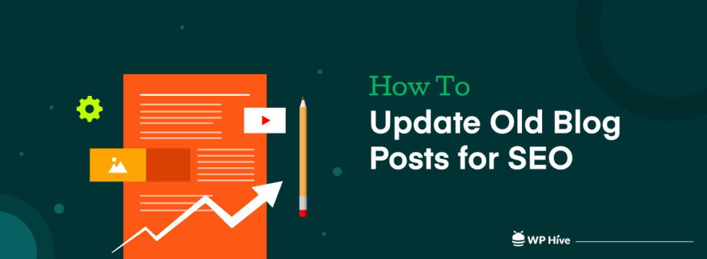 How To Update Old Blog Posts for SEO