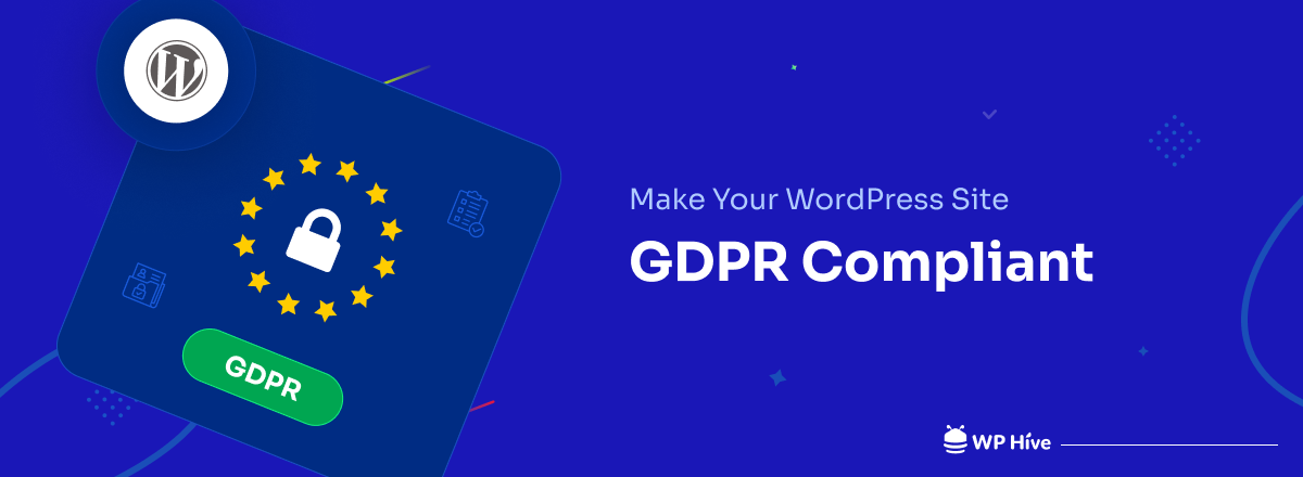 How to Make Your WordPress Site GDPR Compliant