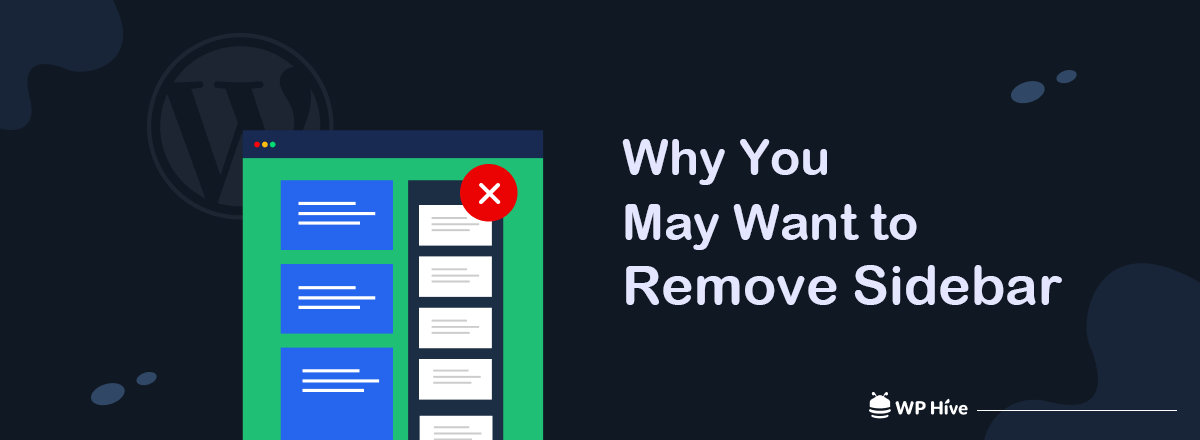 Why you may want to remove sidebar in WordPress