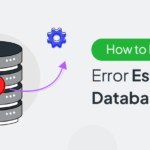 How to Fix Error Establishing a Database Connection