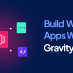 Build Web Apps With Gravity Forms