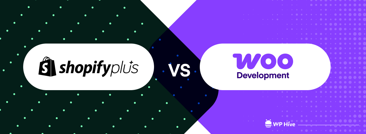 Shopify Plus vs WooCommerce Development